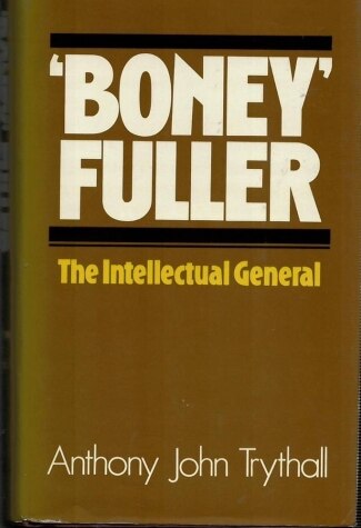 Bony Fuller The Intellectual General by Anthony John Tyrthall Oxfam Shop