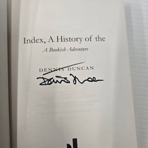 (Signed by Author) Dennis Duncan Index A History Of The : A Bookish