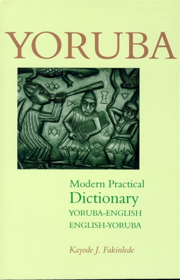 Yoruba-english, English-yoruba,  Modern Practical Dictionary