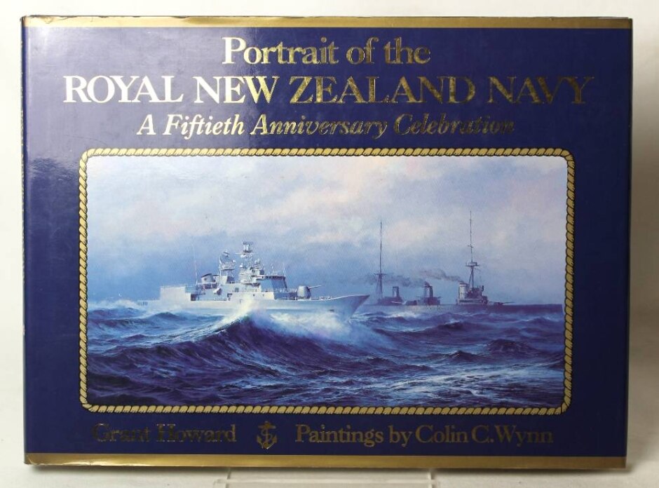 Portrait Of The Royal New Zealand Navy: A Fiftieth Anniversary Celebration