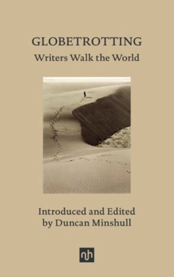 Globetrotting: Writers Walk The World - Duncan Minshull