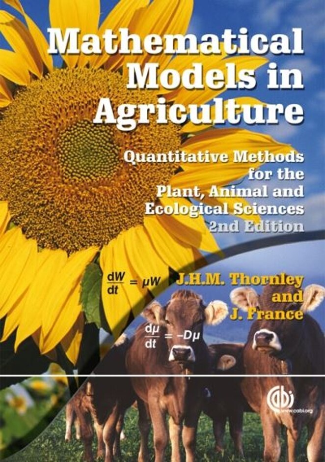 Mathematical Models In Agriculture - Quantitative Methods For The Plant, Animal, Ecological Sciences