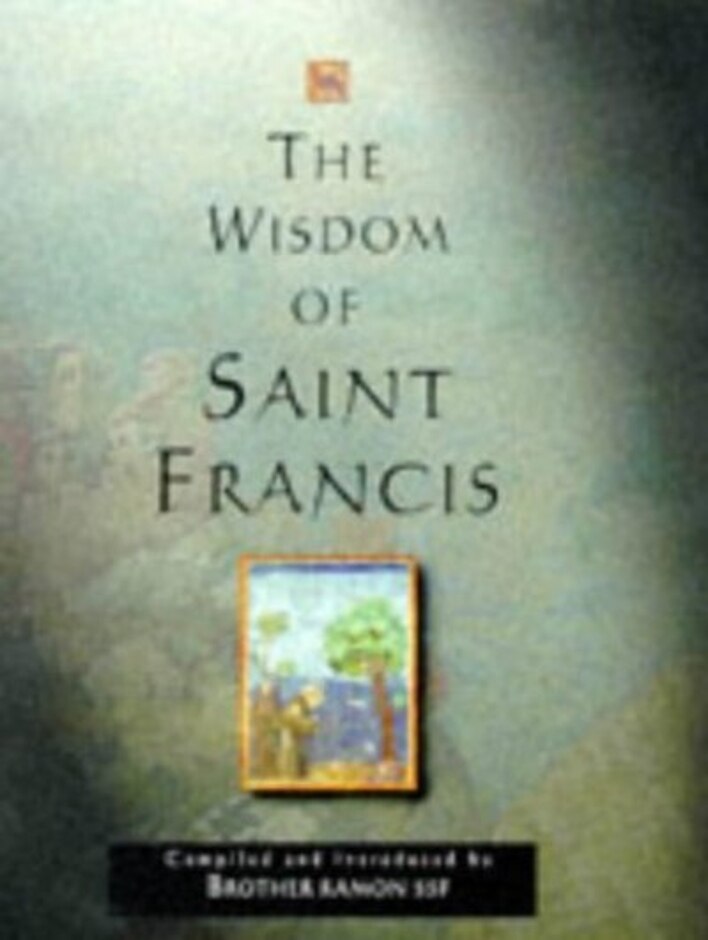The Wisdom Of St. Francis