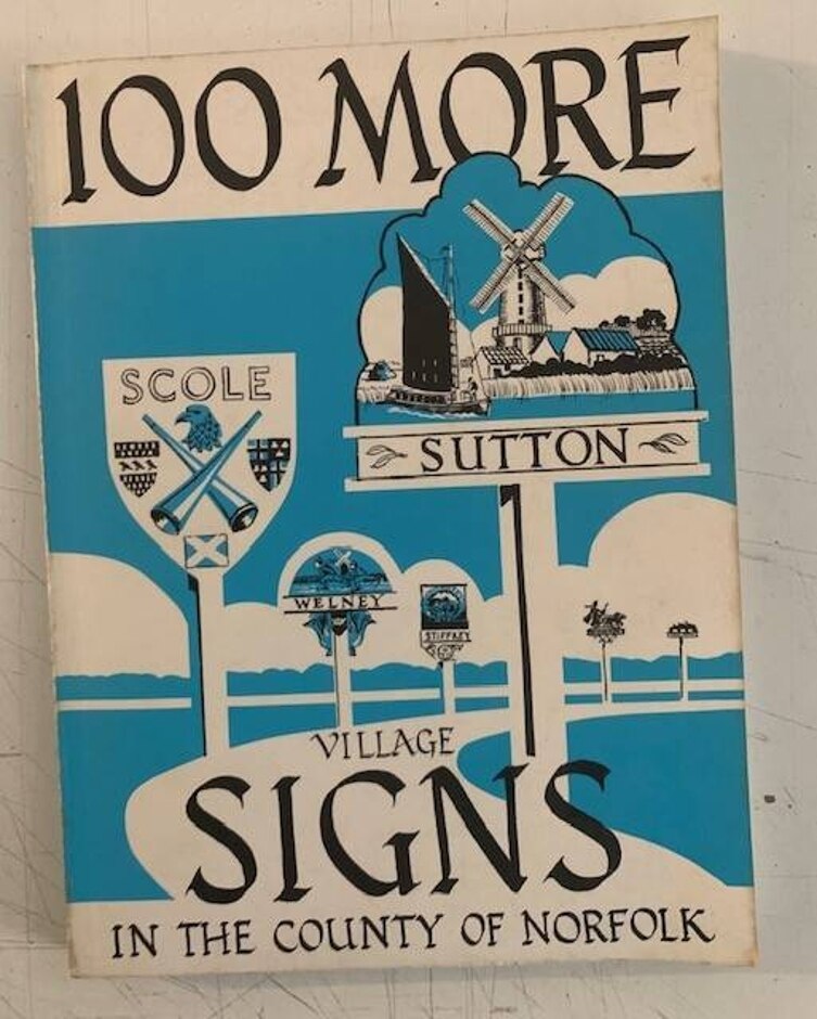 100 More Village Signs In The County Of Norfolk