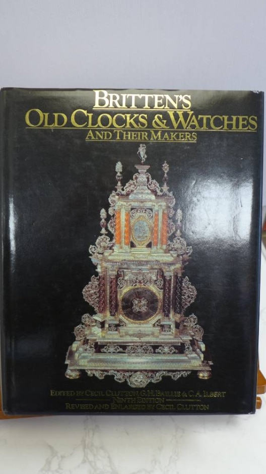 Britten's Old Clocks And Watches And Their Makers