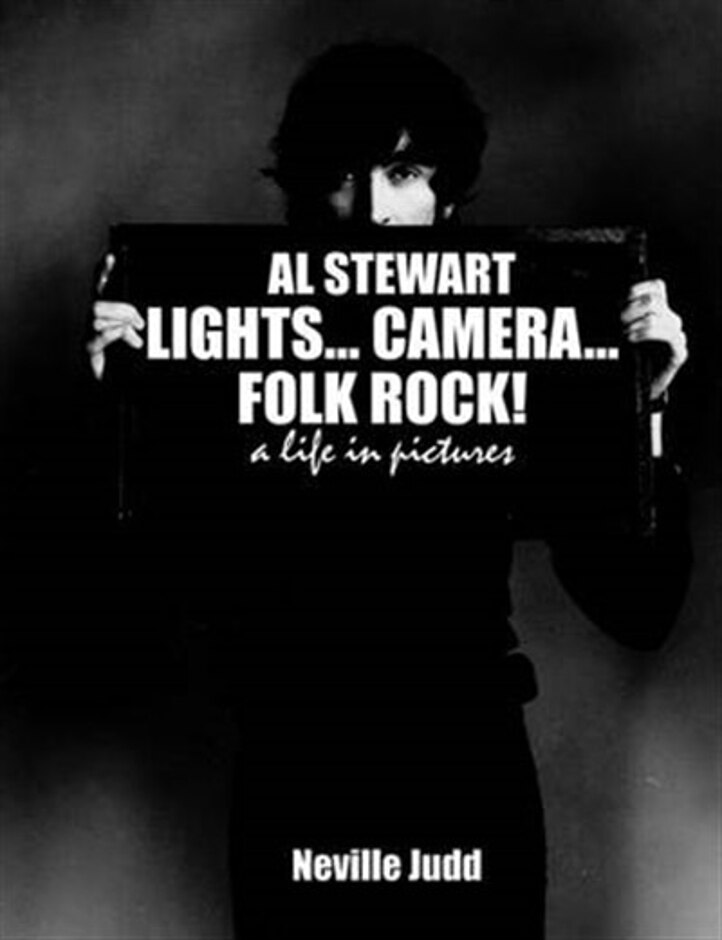 Al Stewart - Lights... Camera... Folk Rock! A Life In Pictures