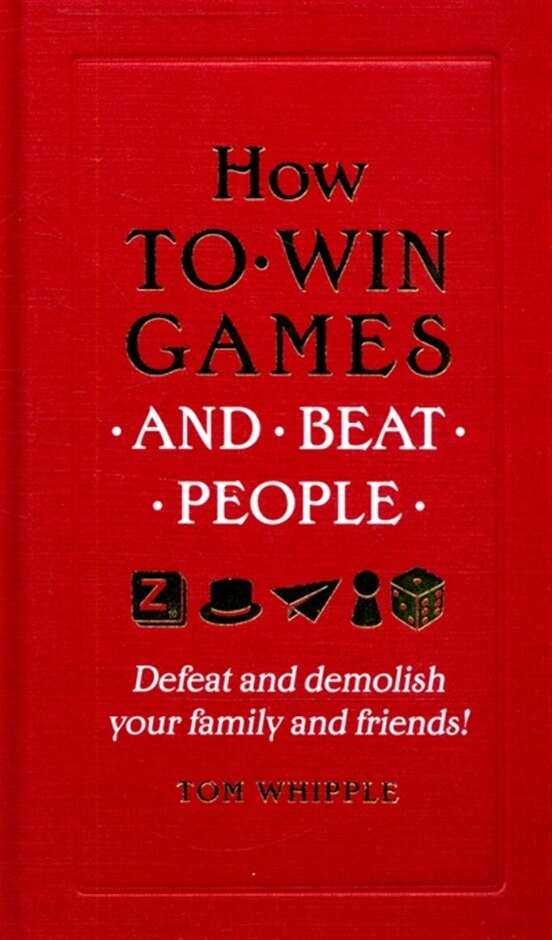 How To Win Games And Beat People