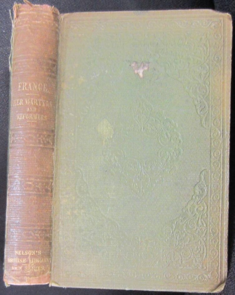 France And Her Religious History; Or, Sketches Of Her Martyrs And Reformers