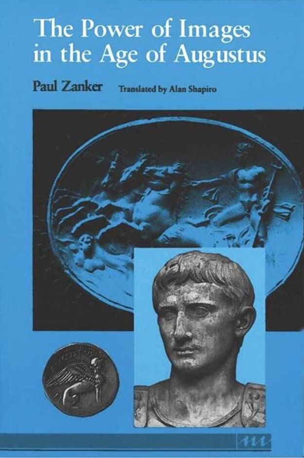 The Power Of Images In The Age Of Augustus