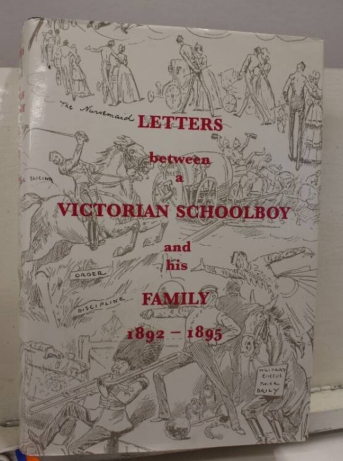 Letters Between A Victorian Schoolboy And His Family, 1892-1895