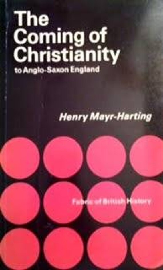 The Coming Of Christianity To Anglo- Saxon England