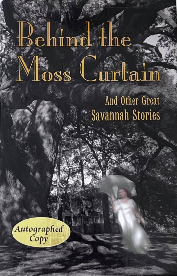 Behind The Moss Curtain And Other Great Savannah Stories. Murray Silver. Signed. Hardback.good.2007