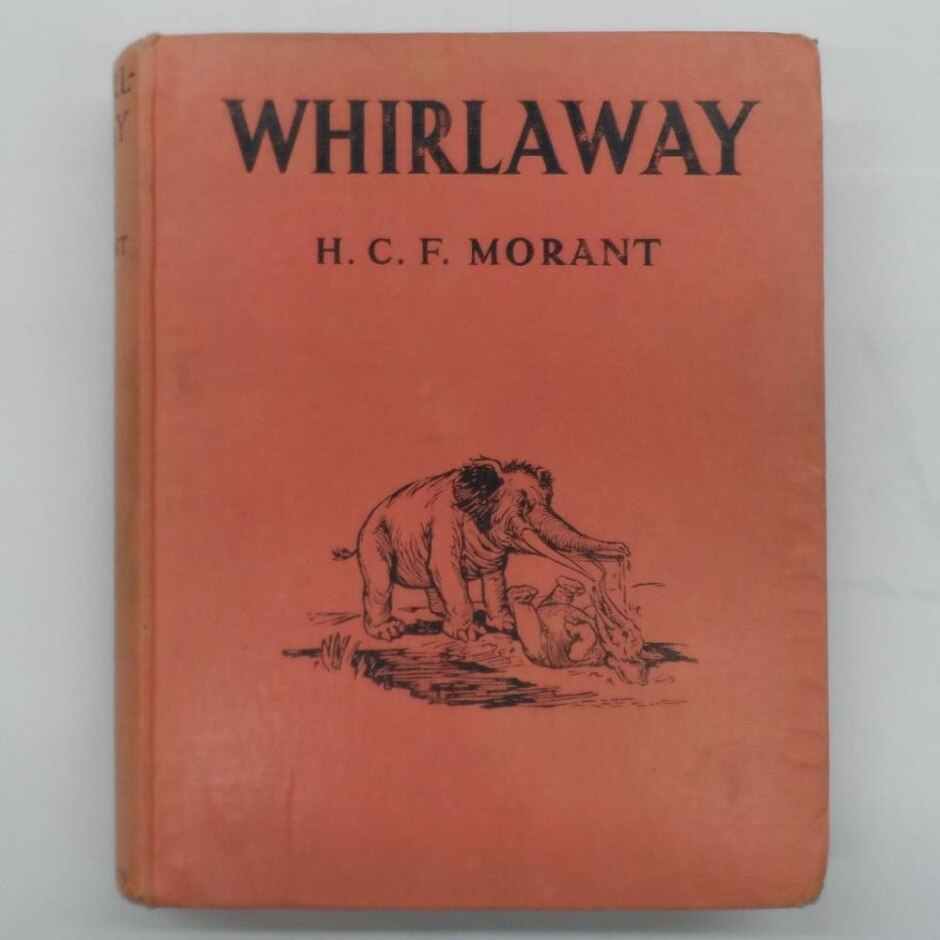 Whirlaway - A Story Of The Ages Written By H C F Morant
