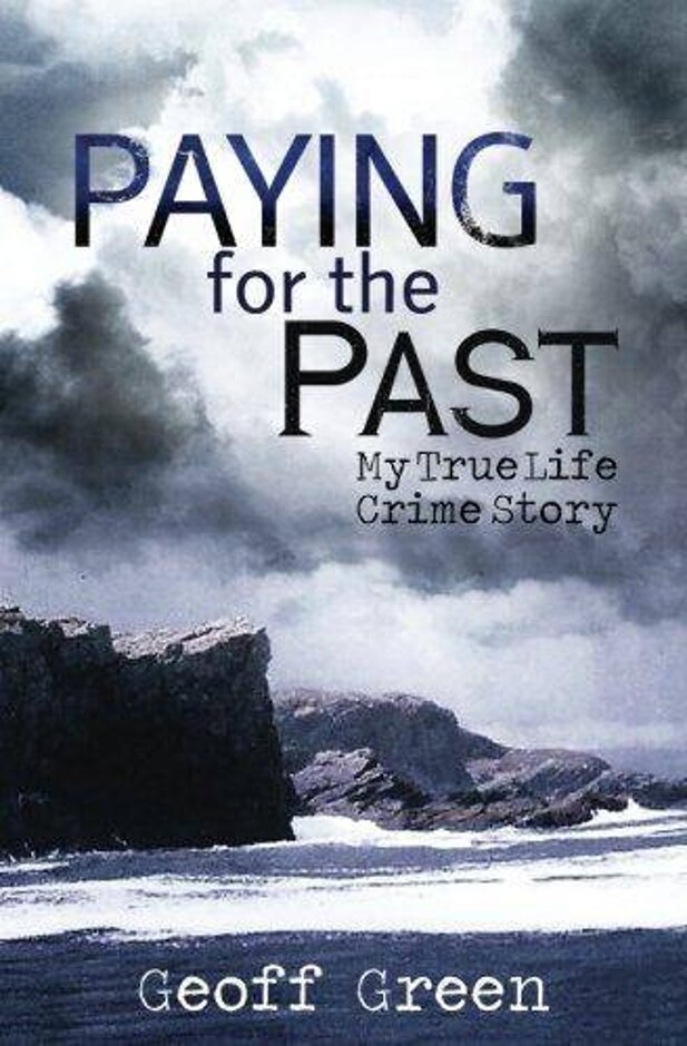 Paying For The Past: My True Life Crime Story