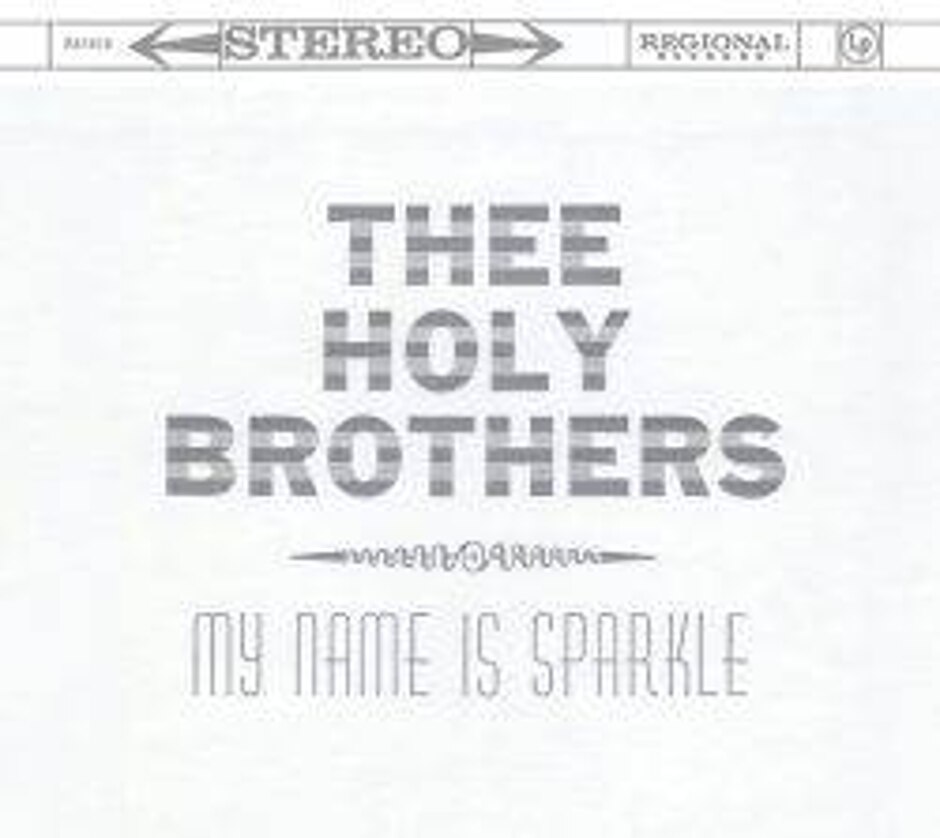Thee Holy Brothers:  My Name Is Sparkle (americana) New