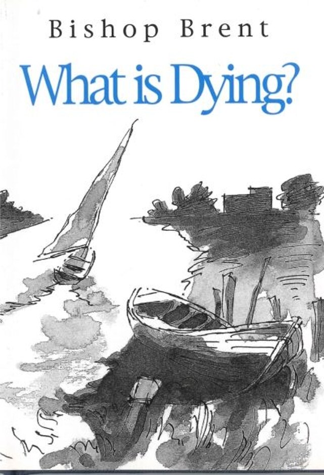 What Is Dying? By Bishop Brent
