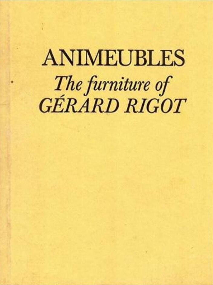 Animeubles. The Furniture Of Gerard Rigot