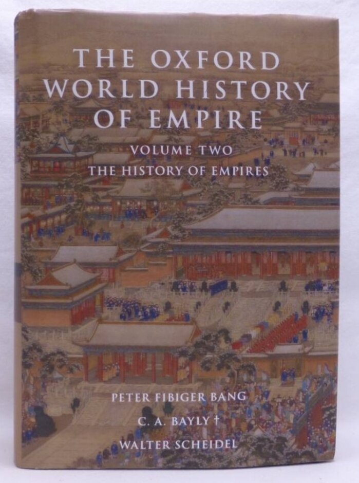The Oxford World History Of Empire, Volume Two, The History Of Empires