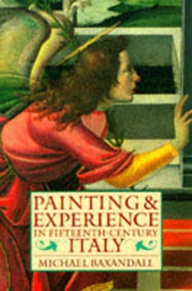 Painting And Experience In Fifteenth Century Italy