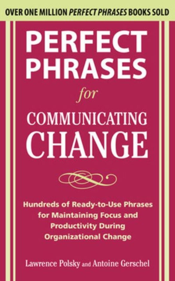 Perfect Phrases For Communicating Change