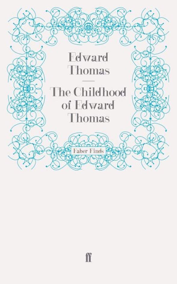 The Childhood Of Edward Thomas