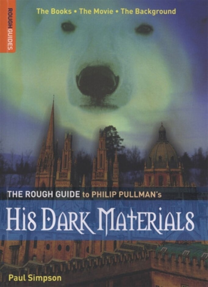 The Rough Guide To Philip Pullman's His Dark Materials