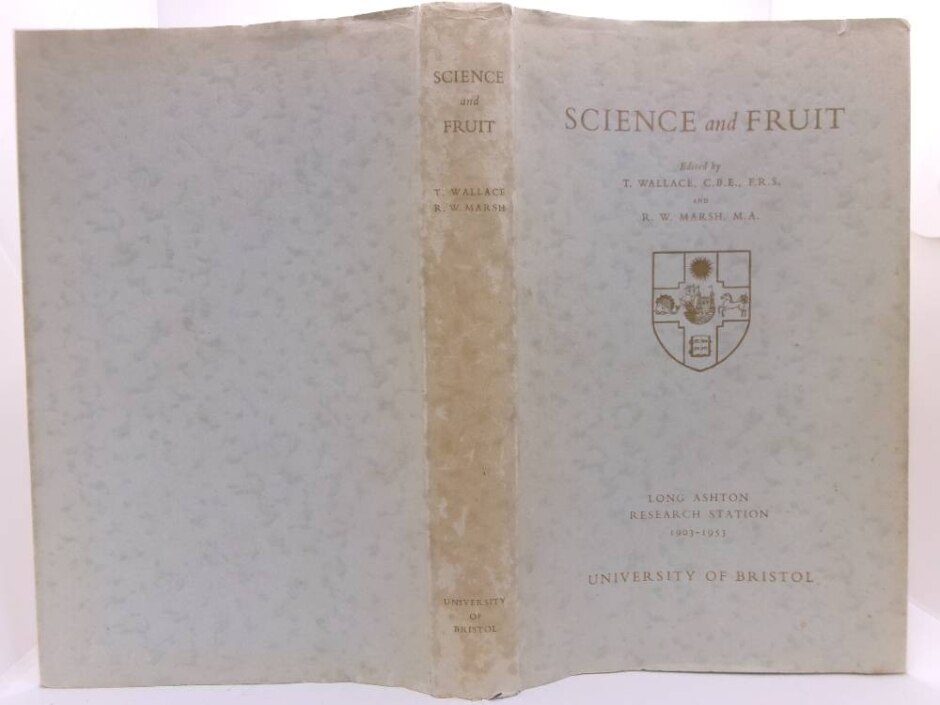 Science And Fruit - Long Ashton Research Station - 1903-1953 - University Of Bristol (1953 Book)