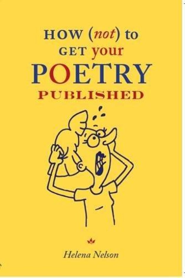How (not) To Get Your Poetry Published 2016