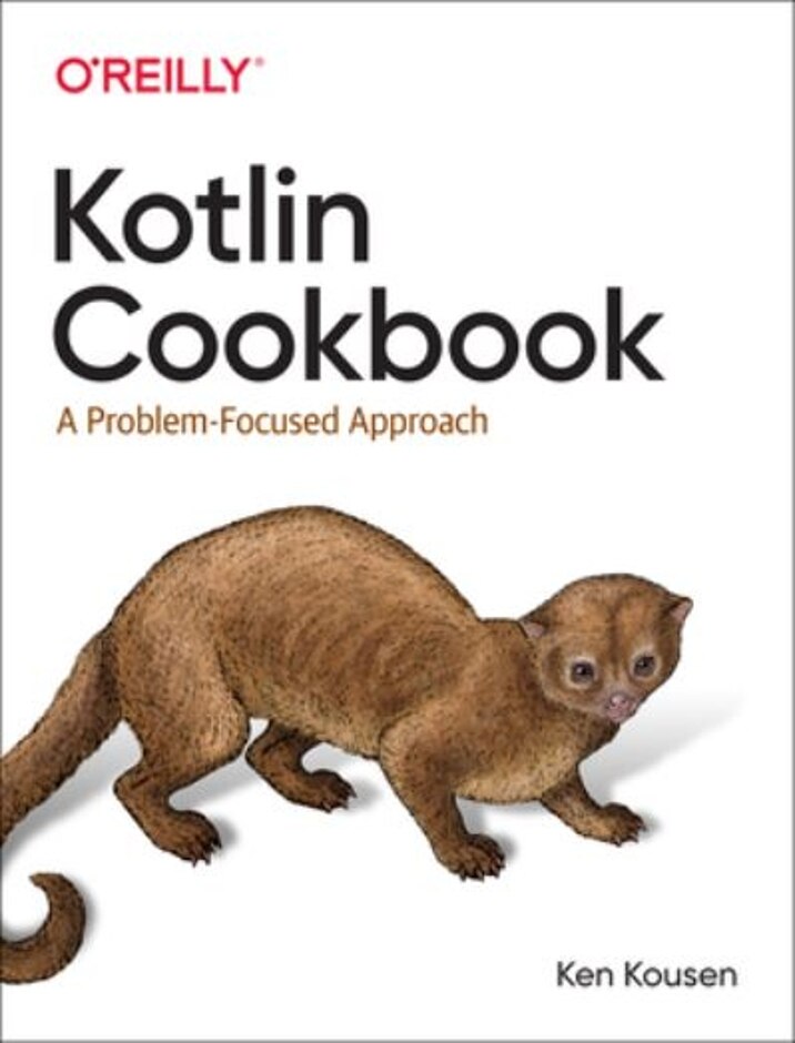 Kotlin Cookbook: A Problem-focused Approach