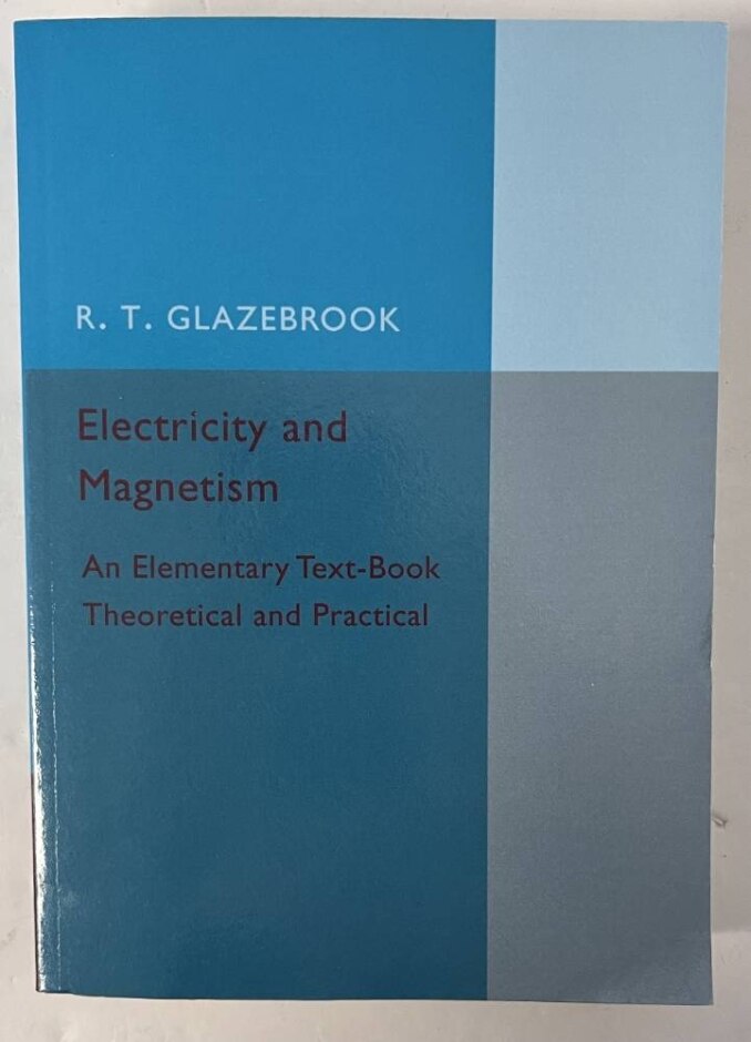 Electricity And Magnetism: An Elementary Text-book Theoretical And Practical
