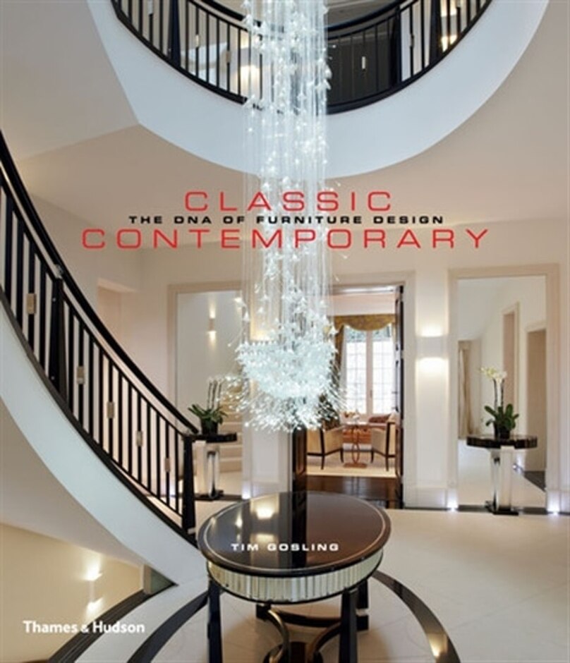 Classic Contemporary: The Dna Of Furniture Design.