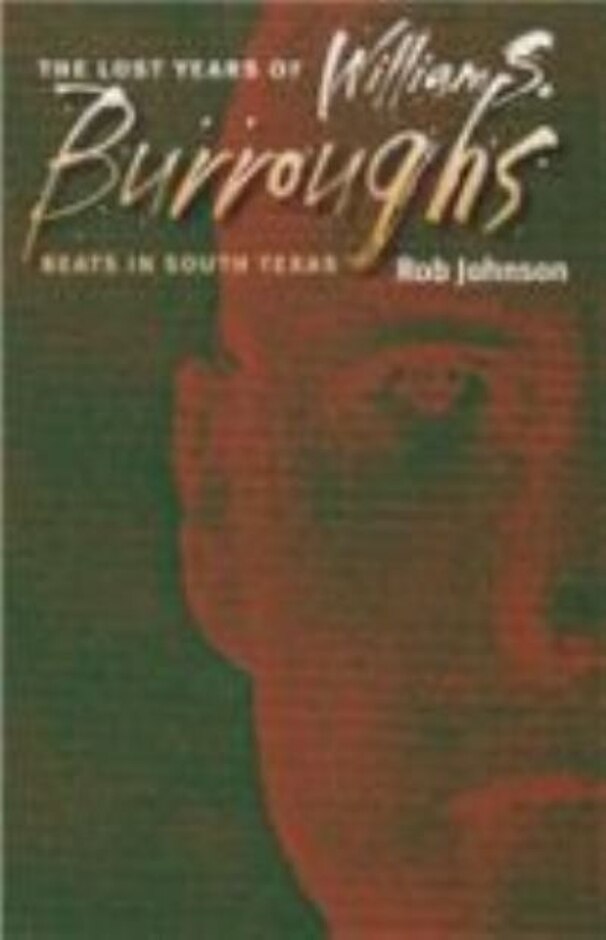 The Lost Years Of William S. Burroughs