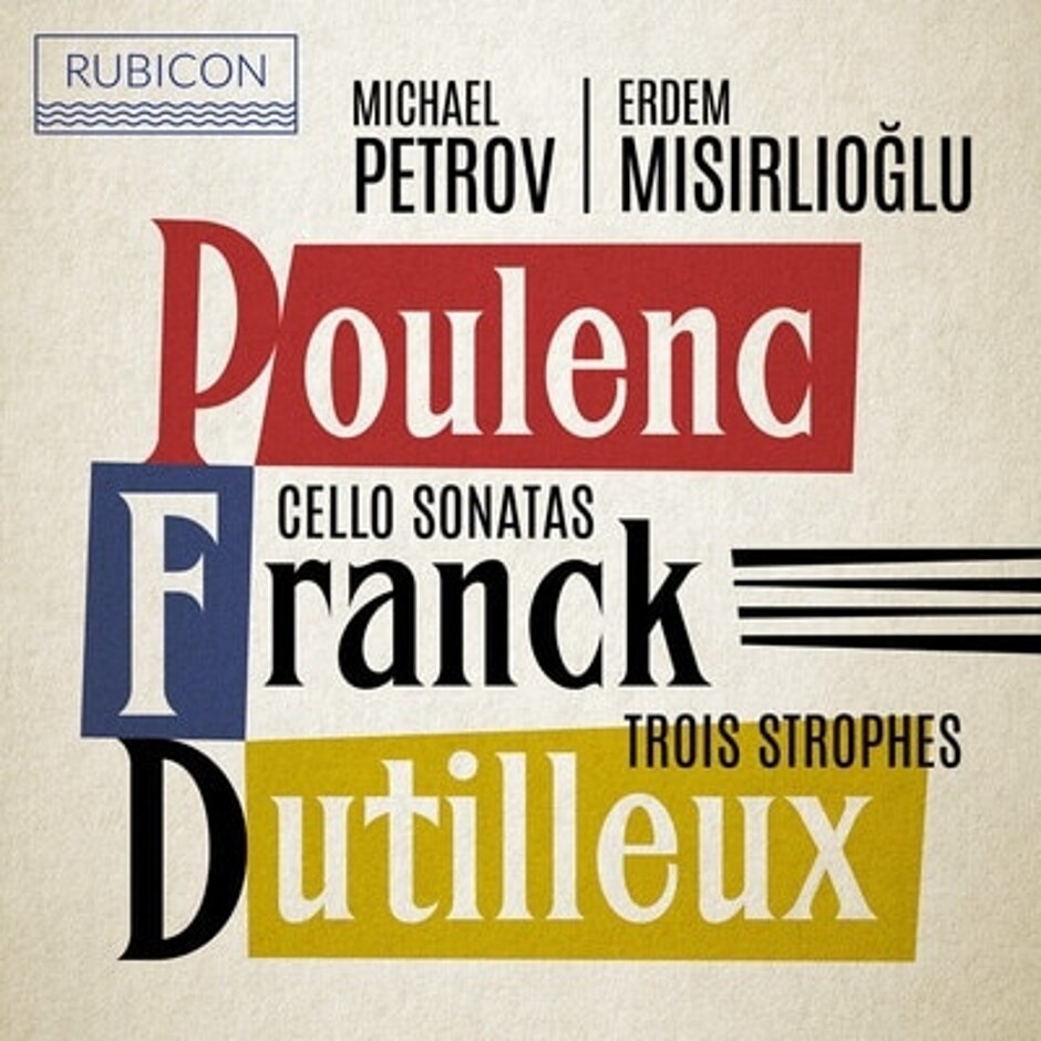 Poulenc/franck: Cello Sonatas/dutilleux: Trois Strophes: