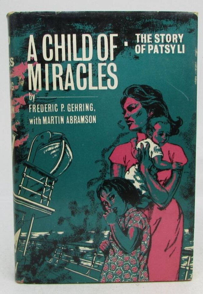 A Child Of Miracles The Story Of Patsy Li