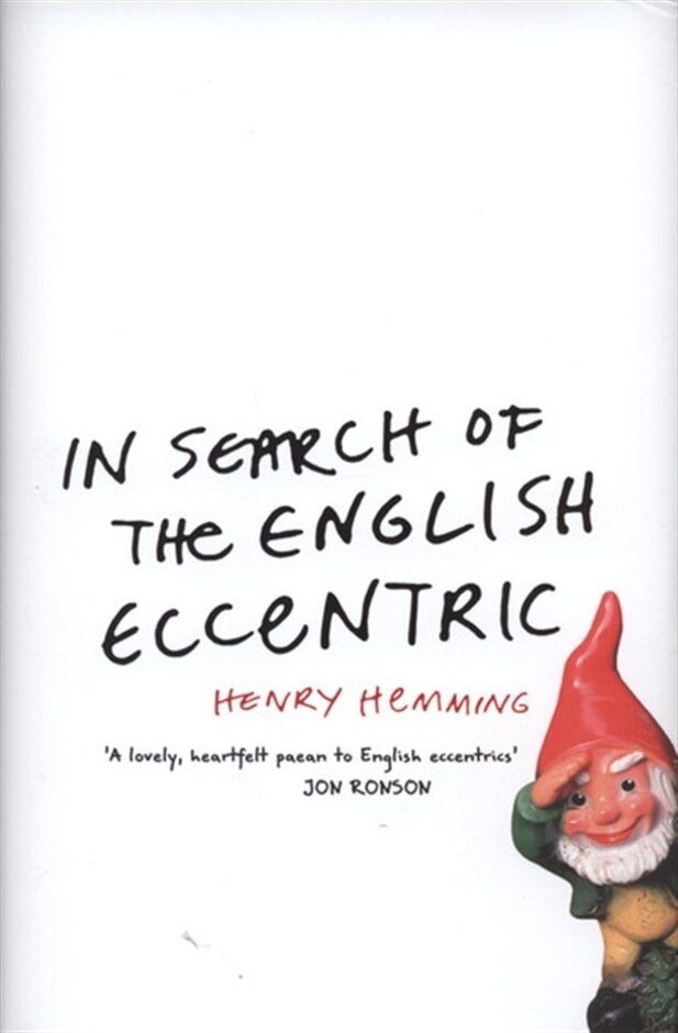 In Search Of The English Eccentric