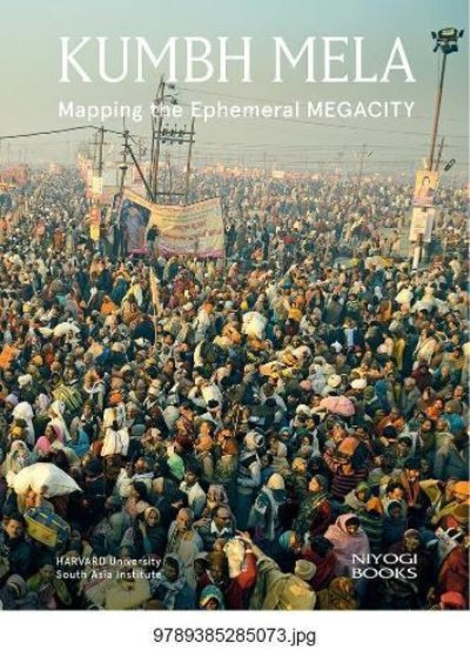 Kumbh Mela:  Mapping The Ephemeral ( The Temporary Megacity In India)