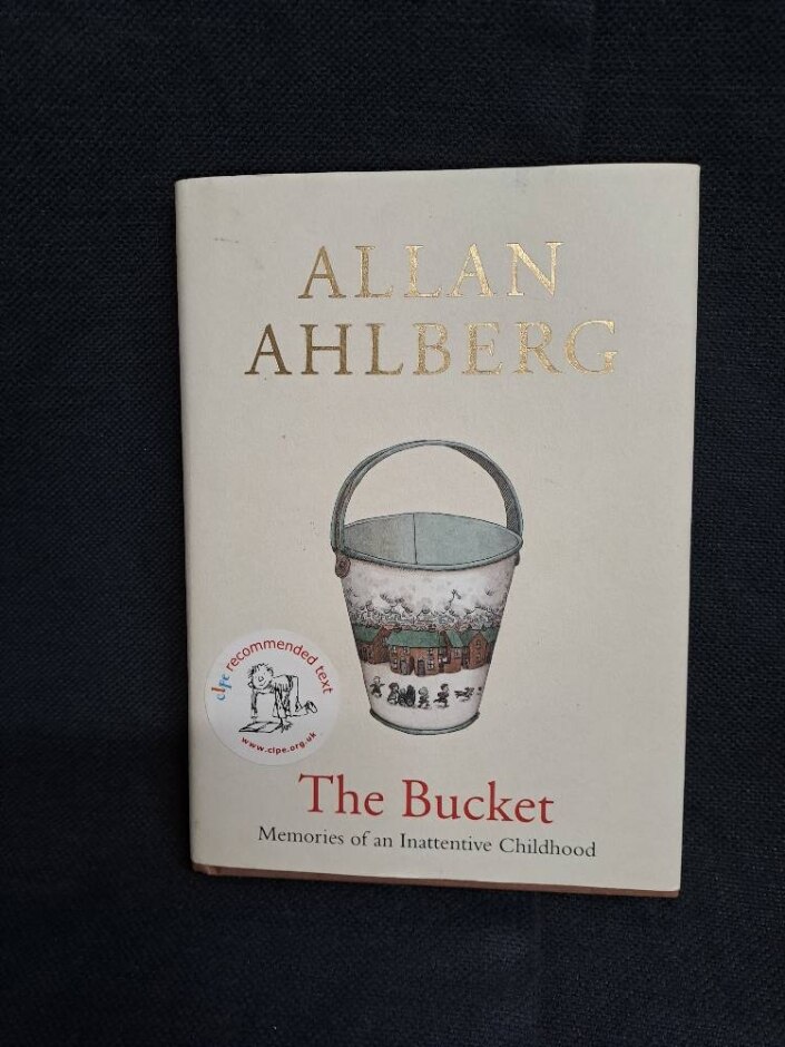 The Bucket: Memories Of An Inattentive Childhood