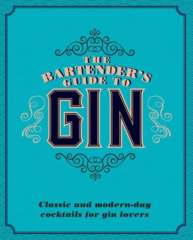 The Bartender's Guide To Gin