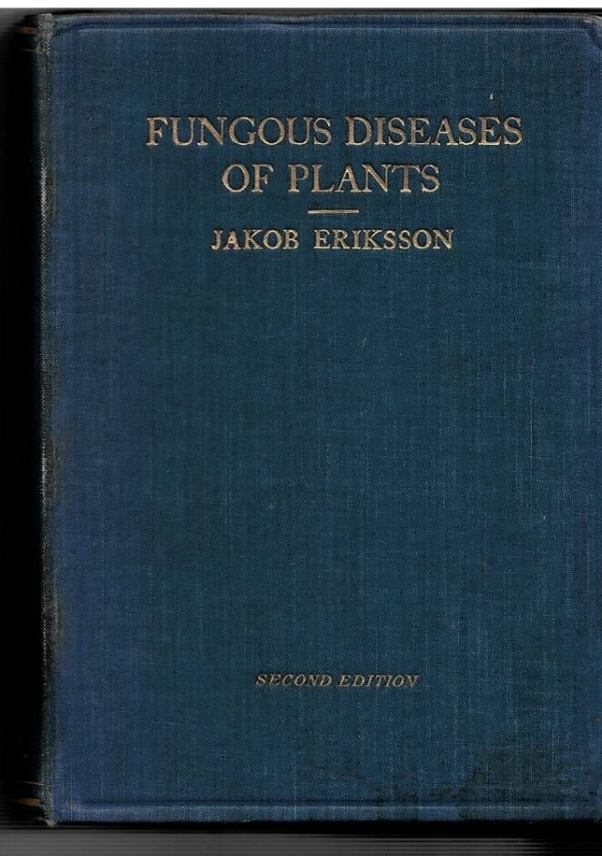 Fungus Diseases Of Plants In Agriculture. Horticulture And Forestry By Dr Jakob Eriksson