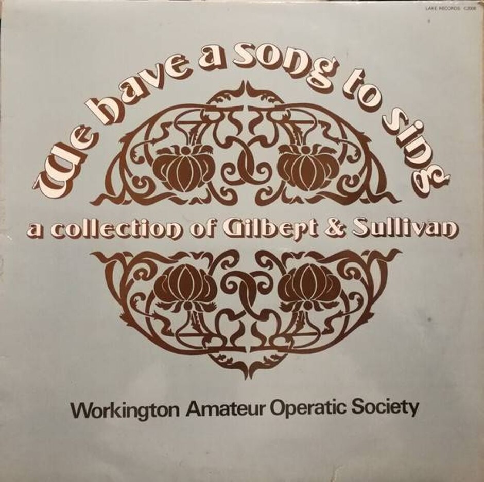 Workington Amateur Operatic Society We Have A Song To Sing A