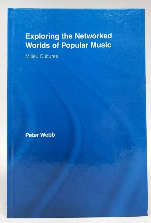 Exploring The Networked Worlds Of Popular Music
