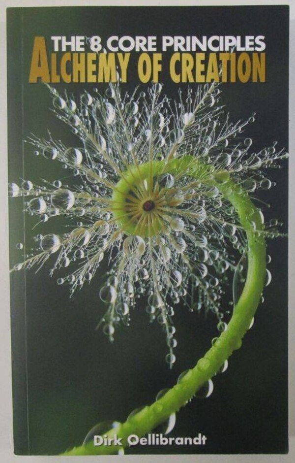 Alchemy Of Creation: The 8 Core Principles