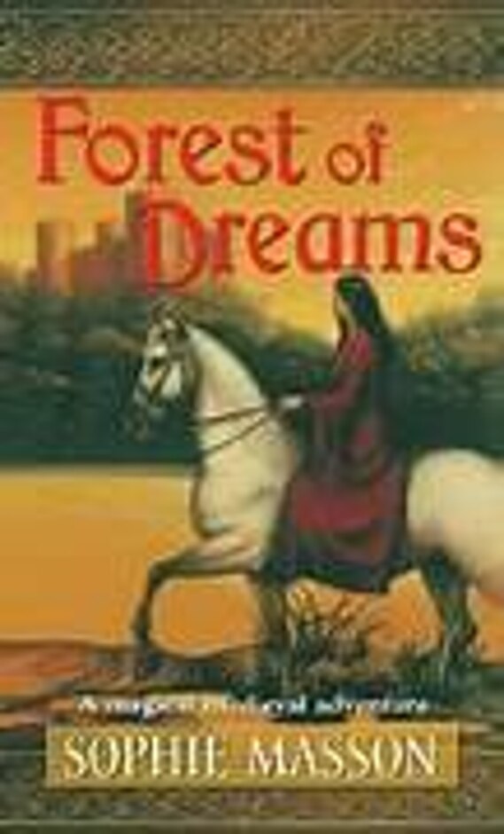 Forest Of Dreams: The Laylines Trilogy - Sophie Masson (signed)