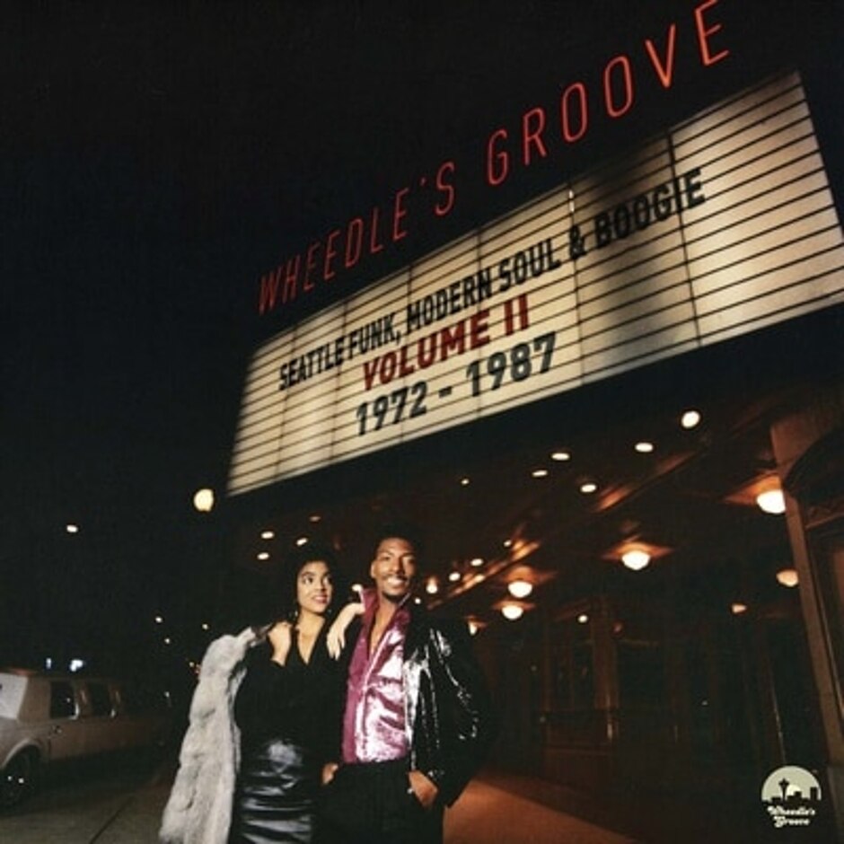 Wheedle's Groove: Seattle Funk, Modern Soul & Boogie 1972-1987- Volume Ii