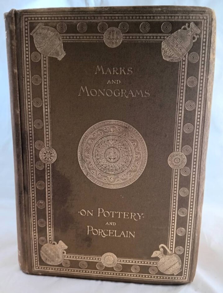 Marks And Monograms On Pottery And Porcelain By William Chaffers, 1900