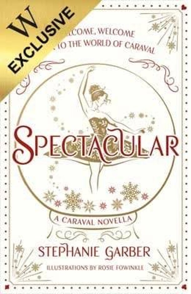 Spectacular: A Caraval Novella *waterstones Exclusive Edition*