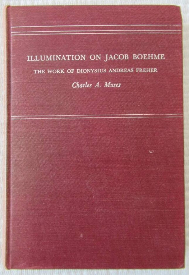 Illumination On Jacob Boehme: The Work Of Dionysius Andreas Freher