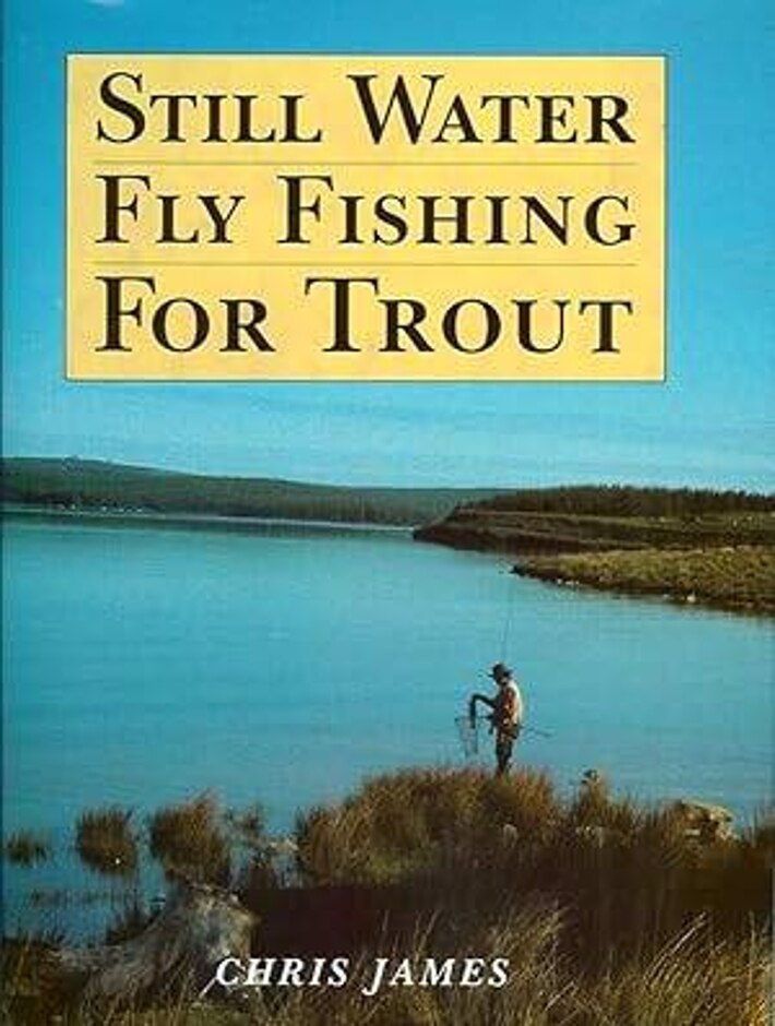Still Water Fly Fishing For Trout - Chris James