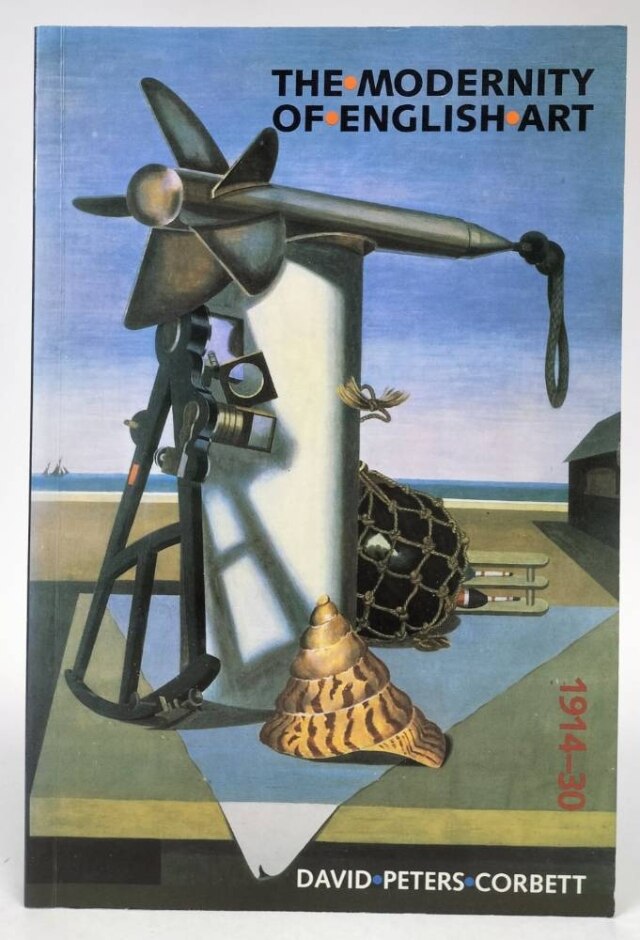 The Modernity Of English Art, 1914-1930