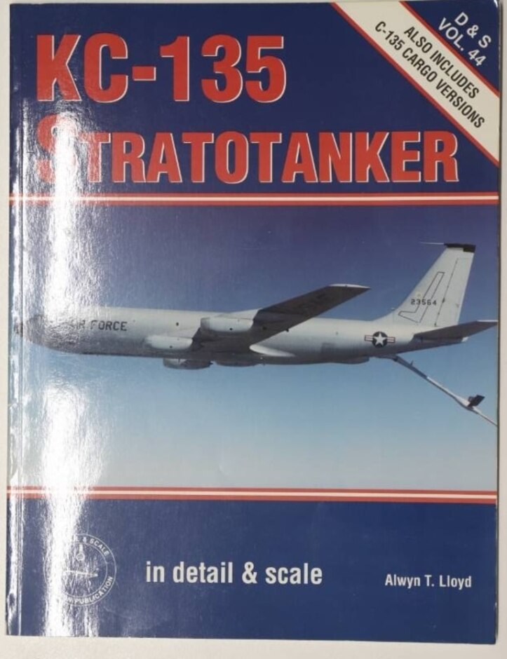 Kc-135 Stratotanker: In Detail And Scale.   D&s Vol. 44
